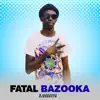 Fatal Bazooka - Djougouya - Single